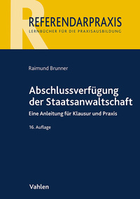 Referendarpraxis / Abschlussverfügung der Staatsanwaltschaft