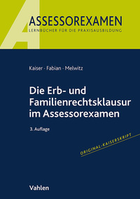 Assessorexamen / Die Erb- und Familienrechtsklausur im Assessorexamen