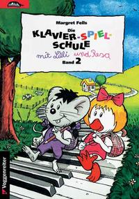 Die Klavier-Spiel-Schule. Klavierspielschule mit Lilli & Resa für... / Die Klavier-Spiel-Schule. Klavierspielschule mit Lilli & Resa für...