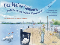 Der kleine Schwan entdeckt die Musik Hamburgs