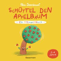 Schüttel den Apfelbaum - Ein Mitmachbuch. Für Kinder von 2 bis 4 Jahren. Schaukeln, schütteln, pusten, klopfen und sehen was passiert.
