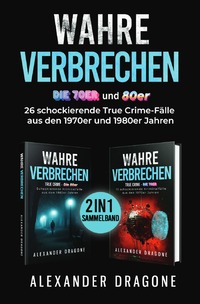 True Crime / Wahre Verbrechen - Die 70er und 80er