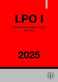 Lehramtsprüfungsordnung I Bayern - LPO I 2025
