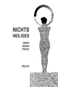 Nichts Heiliges Haiku Zenga Photo