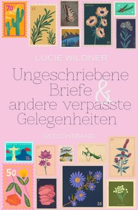 Ungeschriebene Briefe & andere verpasste Gelegenheiten