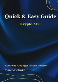 Quick & Easy Guide / Quick & Easy Guide Krypto ABC