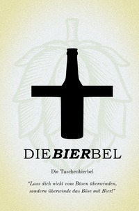 Die Bierbel - als Taschenbierbel - basierend auf der zweiten Brauflage der Bierbel