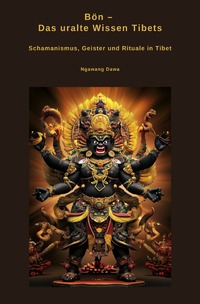 Bön – Das uralte Wissen Tibets