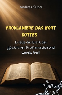 Proklamiere das Wort Gottes