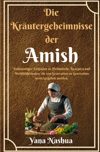 Native American / Die Kräutergeheimnisse der Amish