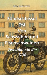 Zündschlüssel Ost Von Schwalben und Eisen-schweinen