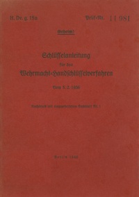 H.Dv.g. 15a Schlüsselanleitung für das Wehrmacht-Handschlüsselverfahren
