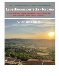 La settimana perfetta - Toscana