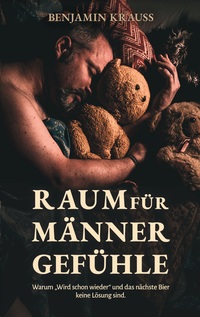 Raum für Männergefühle