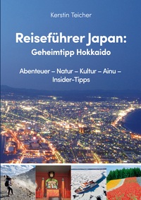 Reiseführer Japan: Geheimtipp Hokkaido