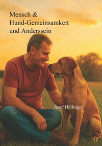Mensch & Hund – Gemeinsamkeit und Anderssein