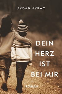 Dein Herz ist bei mir