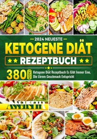 Neueste Ketogene Diät Rezeptbuch