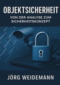 Objektsicherheit – Von der Analyse zum Sicherheitskonzept