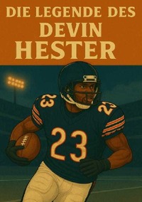Football Legenden / Die Legende des Devin Hester