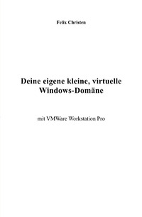 Deine eigene kleine, virtuelle Windows-Domäne