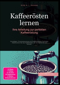 Kaffeerösten lernen: Ihre Anleitung zur perfekten Kaffeeröstung