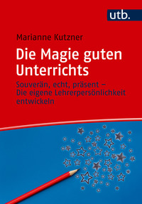 Die Magie guten Unterrichts
