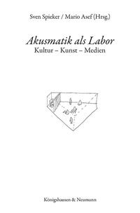 Akusmatik als Labor