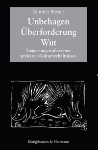 Unbehagen – Überforderung – Wut