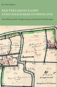 Der verlorene Kampf eines Seeräubers in Friesland