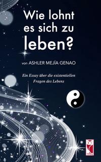 Wie lohnt es sich zu leben?