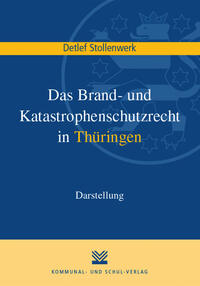 Das Brand- und Katastrophenschutzrecht in Thüringen