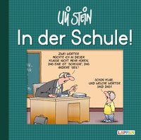 Uli Stein: Freizeit & Beruf: In der Schule!