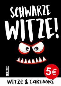 Schwarze Witze: böser und gemeiner Humor