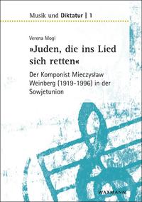 »Juden, die ins Lied sich retten« – der Komponist Mieczyslaw Weinberg (1919–1996) in der Sowjetunion