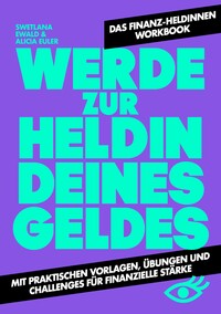 Werde zur Heldin deines Geldes