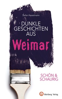 Dunkle Geschichten aus Weimar
