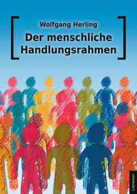 Der menschliche Handlungsrahmen