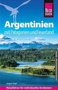 Reise Know-How Reiseführer Argentinien mit Patagonien und Feuerland