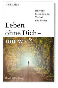 Leben ohne Dich – nur wie?