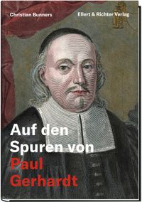 Auf den Spuren von Paul Gerhardt