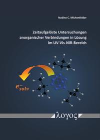 Zeitaufgelöste Untersuchungen anorganischer Verbindungen in Lösung im UV-Vis-NIR-Bereich