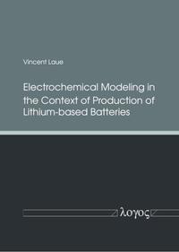 Electrochemical Modeling in the Context of Production of Lithium-based Batteries