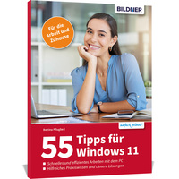 55 Tipps zu Windows 11 - Effizientes Arbeiten mit dem PC