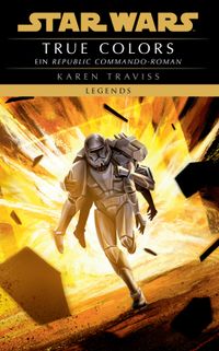Star Wars: Republic Commando - True Colors (Neuausgabe)