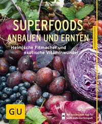 Superfoods anbauen und ernten