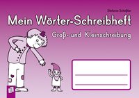 Mein Wörter-Schreibheft – Groß- und Kleinschreibung