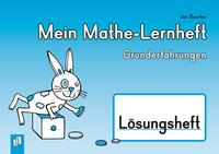 Mein Mathe-Lernheft – Grunderfahrungen – Lösungsheft