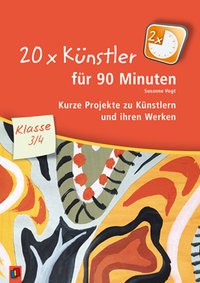 20 x Künstler für 90 Minuten – Klasse 3/4