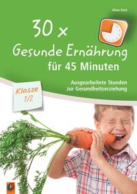 30 x Gesunde Ernährung für 45 Minuten – Klasse 1/2